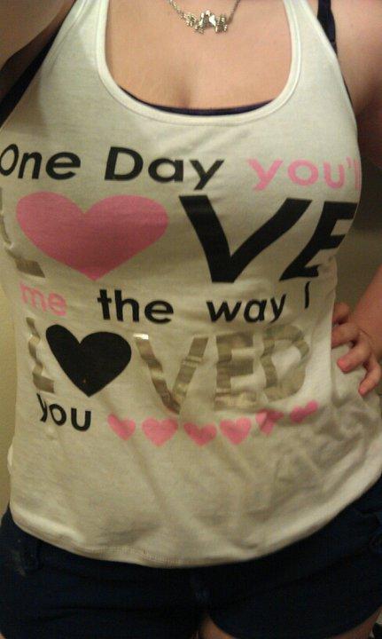 <img0*720:stuff/one_day_you%27ll_LOVE_me_the_way_I_lovED_you.jpg>